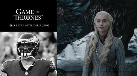Game of Thrones, Episode 4, Season 8: Review by Chris Long - Sports ...