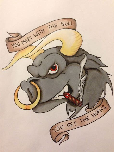 You mess with the bull you get the horns, tattoo design by Jeffica ...