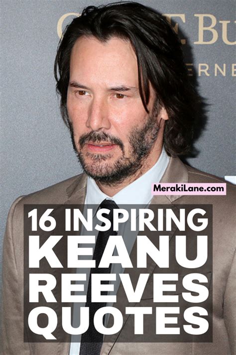 16 Keanu Reeves Quotes About Life, Love, And Grief