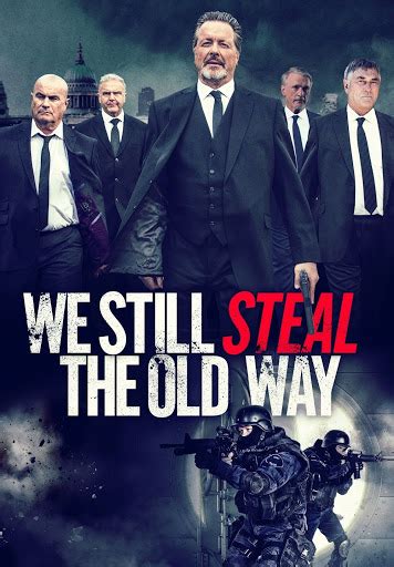 We Still Steal the Old Way - Movies on Google Play