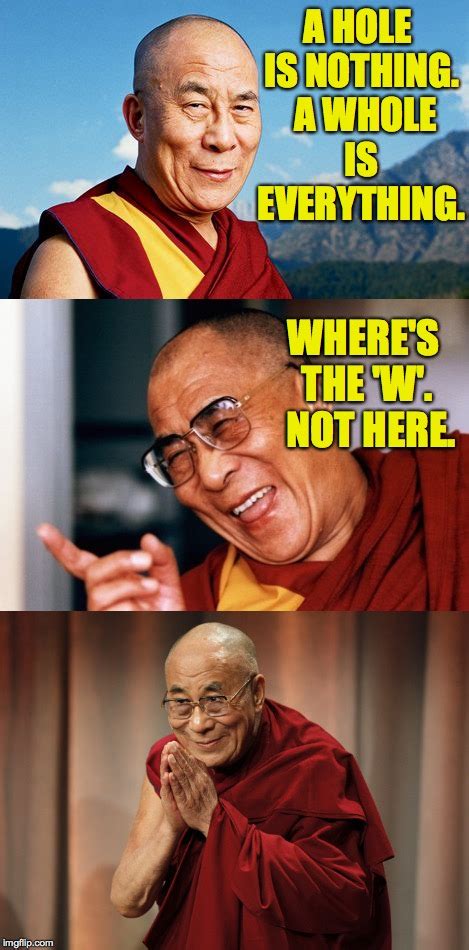 Tibetan humor. Once you're enlightened, Zen you'll get it ( : - Imgflip