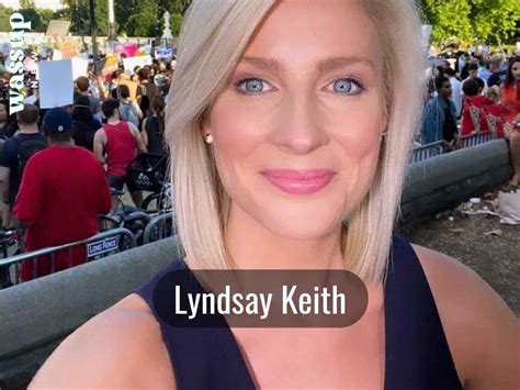 Who is Lyndsay Keith? Age, Husband, Salary, Height, Wiki, Bio, Net Worth - Wassup News