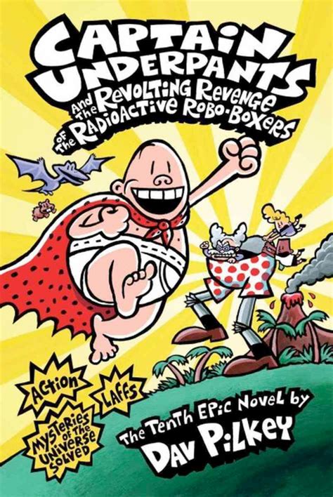 Captain Underpants and the Revolting Revenge of the Radioactive Robo-Boxers —“Captain Underpants ...