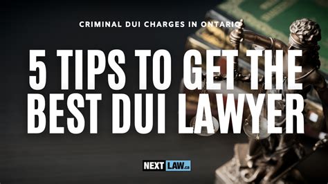 DUI Lawyer - 5 Tips to Get the Best DUI Lawyer - Nextlaw - Ontario's Stunt Driving, DUI & U.S ...