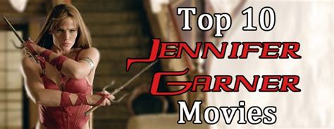Top 10 Jennifer Garner Movies - Gameranx