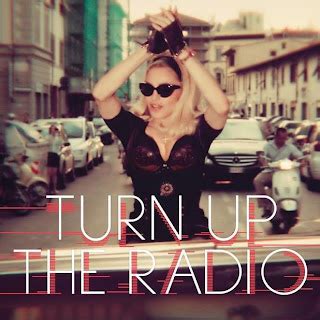 Tienes Que Escuchar Esto: Madonna "Turn Up The Radio" (Music Video)