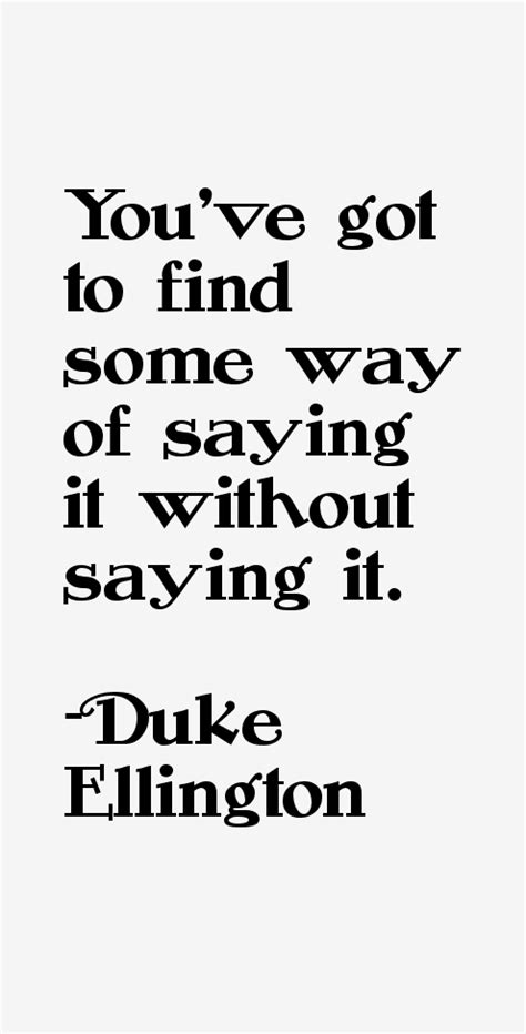 Duke Ellington Quotes & Sayings