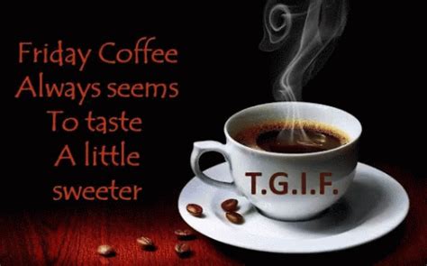 TGIF Coffee GIF - TGIF Coffee Friday - Discover & Share GIFs