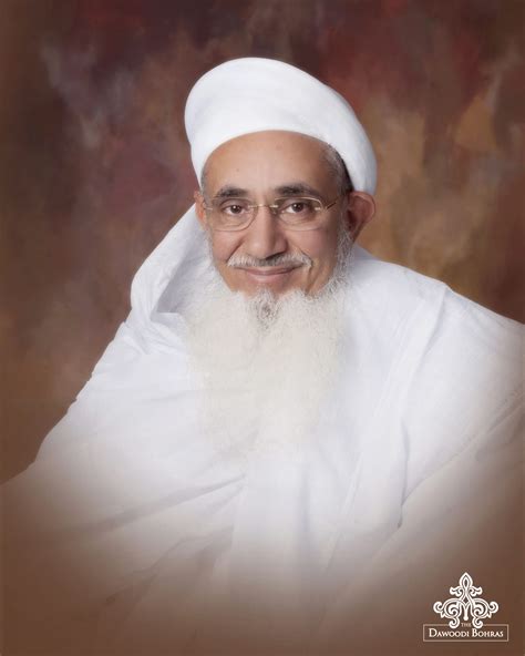 Syedna Mufaddal Saifuddin 53rd Leader of the Dawoodi Bohra Community ...