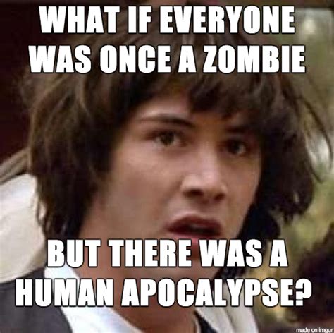 21 Zombie Memes To Prepare You For The Inevitable Undead Apocalypse