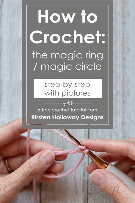 How to Crochet the Magic Ring (Magic Circle) | Tutorial with Pictures | Kirsten Holloway Designs ...