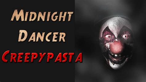 Midnight Dancer Creepypasta - YouTube