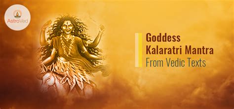 Goddess Kalaratri Mantra From Vedic Texts - AstroVed.com