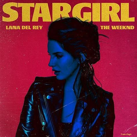 Stargirl Interlude by The Weeknd ft Lana Del Rey | Lana del rey, Lana ...