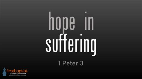 hope in suffering — First Baptist Church Dunkirk