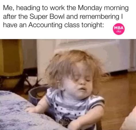 Super Bowl Monday MBA [Video] | Funny memes about work, Work memes, Funny memes