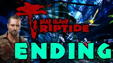 Dead Island: Riptide Infinite - Final Boss, Ending, Credits [HD] - YouTube