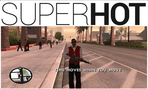 GTA SA SuperHot Mode CLEO file - ModDB