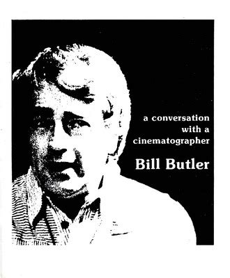 "A Conversation With a Cinematograher: Bill Butler" by Bill Butler, Thaine Lyman et al.