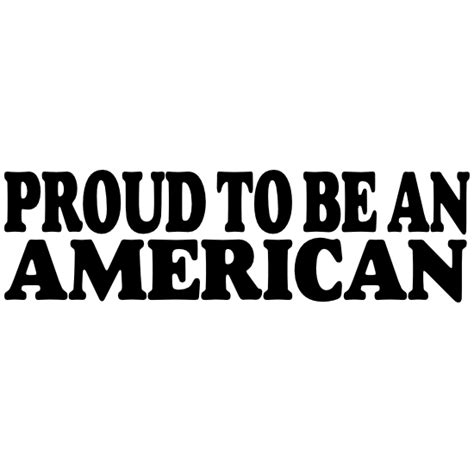 Proud To Be An American Sticker