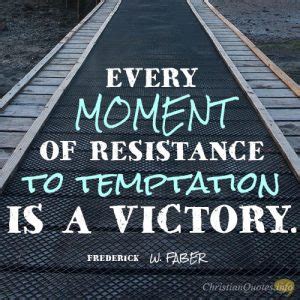 4 Ways To Look At Resisting Temptation | ChristianQuotes.info