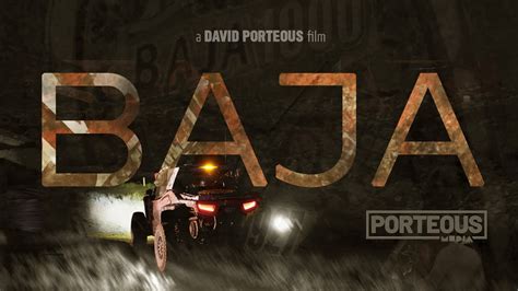 "BAJA" [Baja 1000 Documentary] - a David Porteous film - YouTube