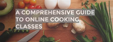 Our Comprehensive Guide to Over 1,000 Online Cooking Classes - Online ...