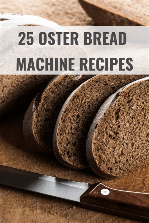 25 Best Oster Bread Machine Recipes (Oster Bread Maker Recipes For The ...