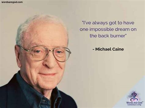 Quotes - Top 50 Motivational Quotes By Michael Caine | Words Are God