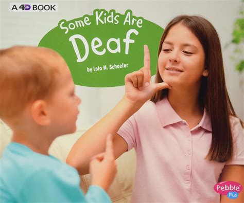 Some Kids Are Deaf: A 4D Book... by Schaefer, Lola M