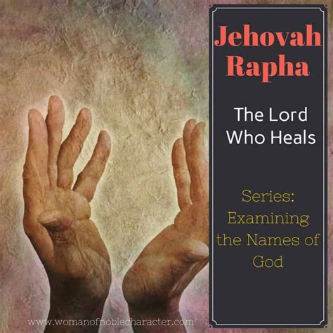 Jehovah Rapha The Lord Who Heals Physical And Emotional Needs