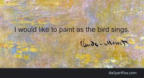 Art Quotes — #15 Claude Monet - Daily Art Fixx