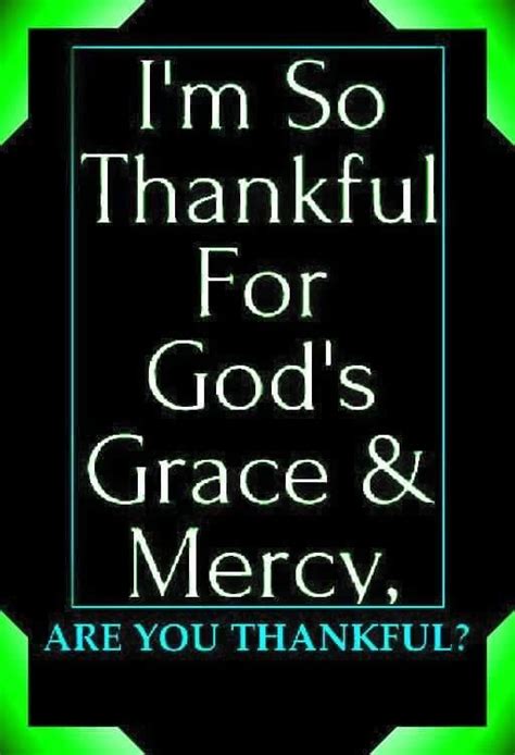 Thankful For God S Grace And Mercy Quotes - ShortQuotes.cc