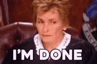 Judge Judy GIF - Judge Judy ImDone - Discover & Share GIFs