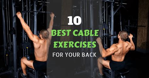 10 Best Cable Back Workouts and Exercises For Great Back Definition