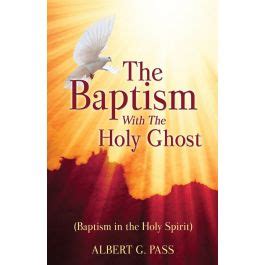 The Baptism with the Holy Ghost (Baptism in the Holy Spirit)