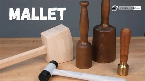 What is Mallet?- Types and Why You Need It! - Engineering Choice (2022)