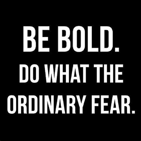 bold quotes - Google Search | Be bold quotes, Quotes to live by, Be bold