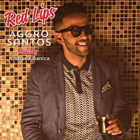 Stream Aggro Santos - Red Lips Ft Andreea Banica (Radio Edit) by ...