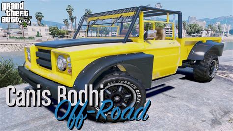 GTA 5 CANIS BODHI - OFF-ROAD - CAR CUSTOMIZATION #5 (GTA V LOS SANTOS CUSTOMS) - YouTube