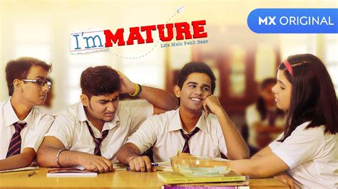 ImMature Web Series - Watch Online For Free On Mx Player