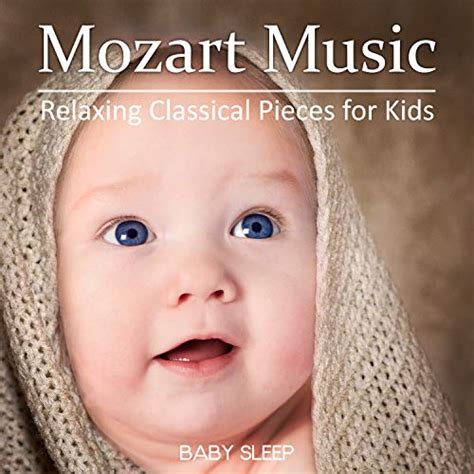 Amazon.com: Mozart Music - Relaxing Classical Pieces for Kids, Piano ...