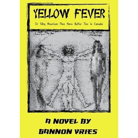 Yellow Fever by Gannon Vries — Reviews, Discussion, Bookclubs, Lists