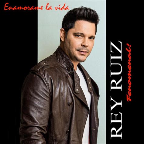 Rey Ruíz nuevo sencillo: "Enamórame La Vida" - Wow La Revista