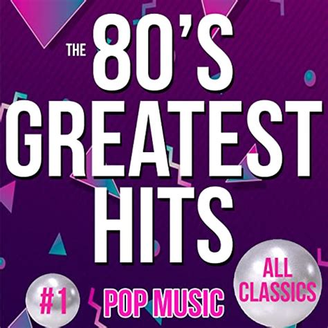 The 80's Greatest Hits: Pop Music (Classics) by 80's Greatest Hits on Amazon Music - Amazon.com