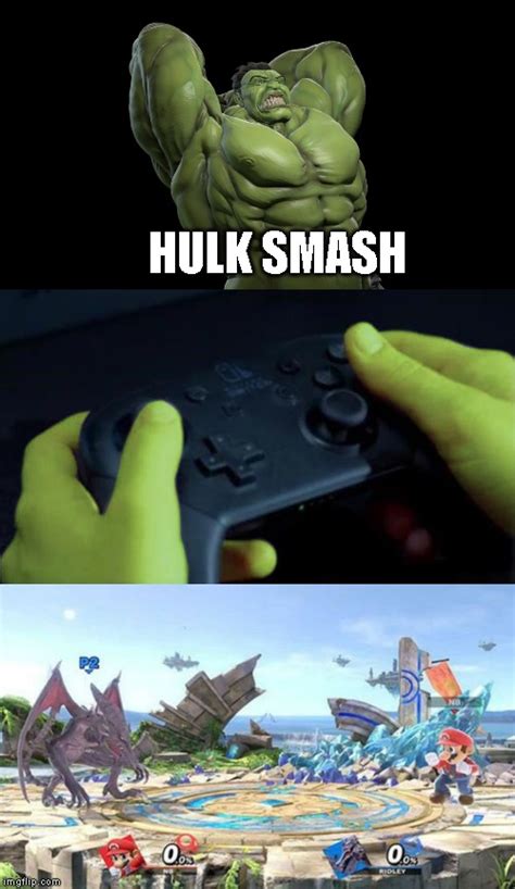 Image tagged in hulk,super smash bros,memes,meme - Imgflip