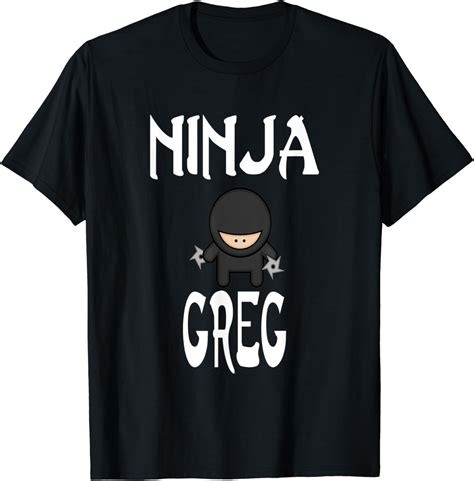 Amazon.com: Ninja GREG T-Shirt Name Shirt for GREGS T-Shirt: Clothing