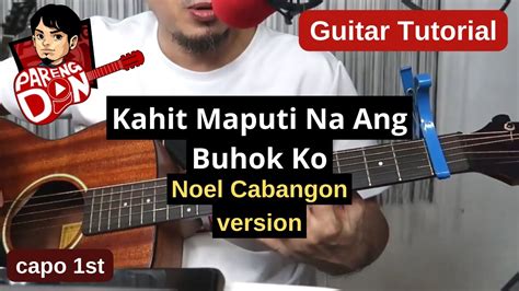 KAHIT MAPUTI NA ANG BUHOK KO guitar tutorial - NOEL CABANGON VER. - YouTube