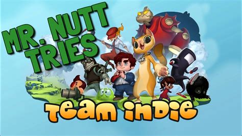 Mr. Nutt's Blog of Stuff: Let's Try: Team Indie