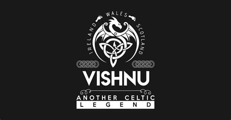 Vishnu Name T Shirt - Another Celtic Legend Vishnu Dragon Gift Item ...